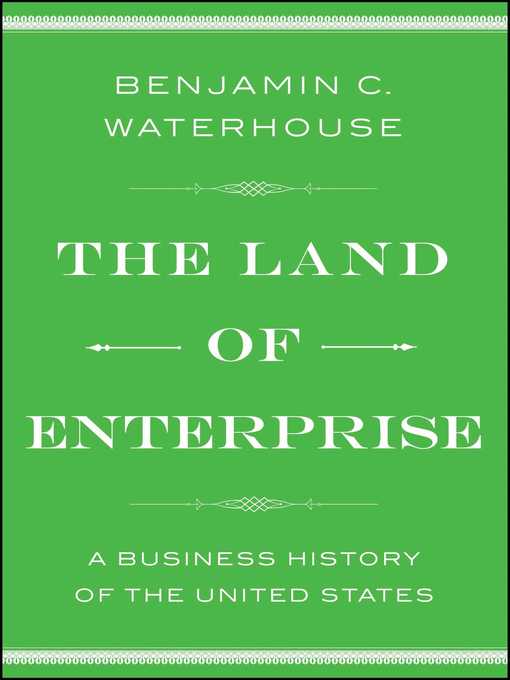 Title details for The Land of Enterprise by Benjamin C.  Waterhouse - Wait list